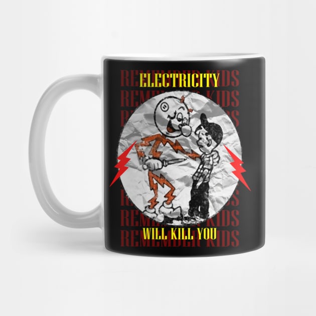 Electricity Will Kill You Kids by TrazZinkitt